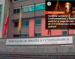 El Tribunal Administrativo de Cundinamarca corrigió la condena que ordenaba el pago de 14 billones de pesos. FOTO: Cortesía.