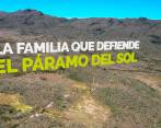 Una familia le pone el pecho a la defensa del Páramo del Sol