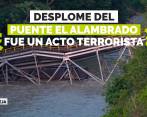 ¿Desplome del puente El Alambrado fue un acto terrorista?