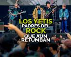 Los Yetis, padres del Rock que aún retumban