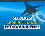 Así derribó Rusia el dron de EE. UU. sobre el Mar Negro
