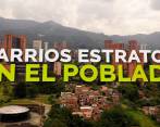Los barrios estrato 2 en El Poblado