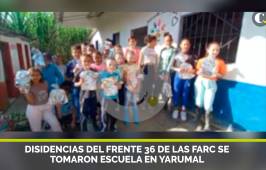 Disidencias del frente 36 de las Farc se tomaron escuela en Yarumal
