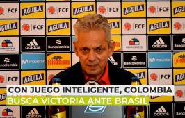 Con juego inteligente, Colombia busca victoria ante Brasil