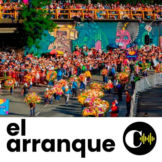 Escuche: 800.000 personas aplaudieron el regreso de los silleteros y otras noticias del día
