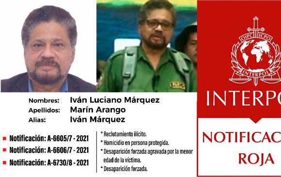 Esta es la orden de captura internacional que pesa sobre Iván Márquez, desertor del proceso de paz y único sobreviviente del cuadro de mando de la Segunda Marquetalia. FOTO Cortesía