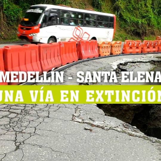 Medellín -Santa Elena, ¿una vía en extinción?