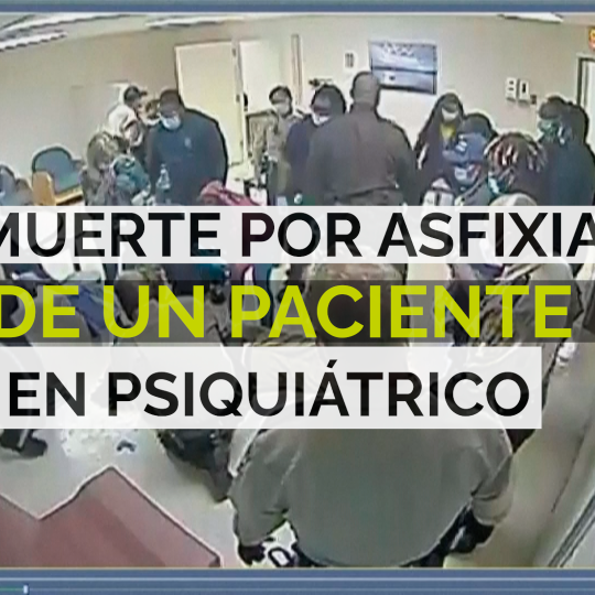 Video muestra muerte por asfixia de un paciente sujetado por policías en un hospital en psiquiátrico