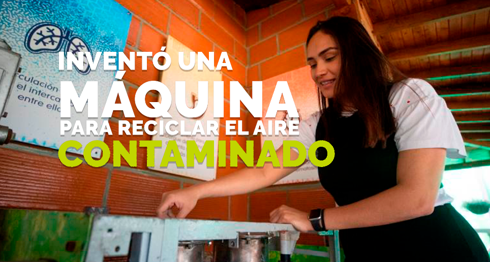 Mariana Pérez, la joven que inventó la máquina para limpiar el aire contaminado