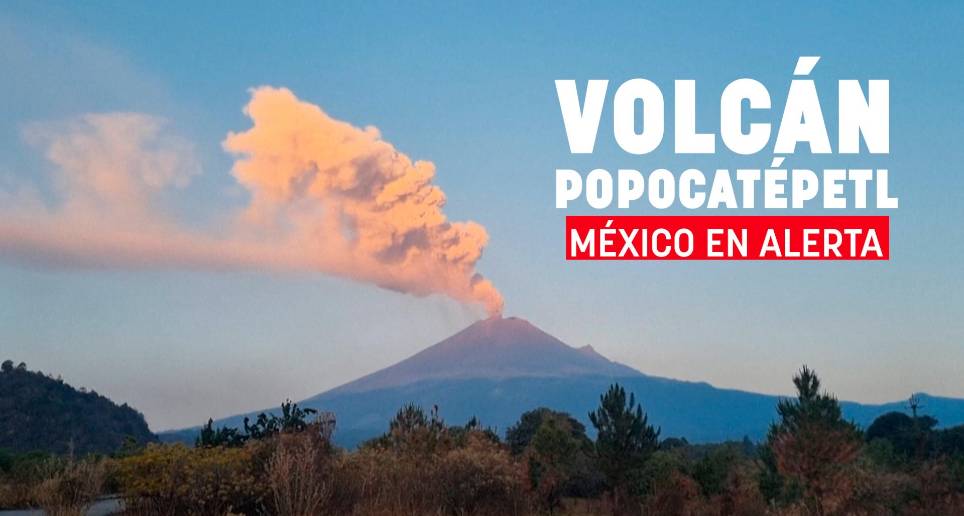 México en alerta por actividad de volcán Popocatépetl